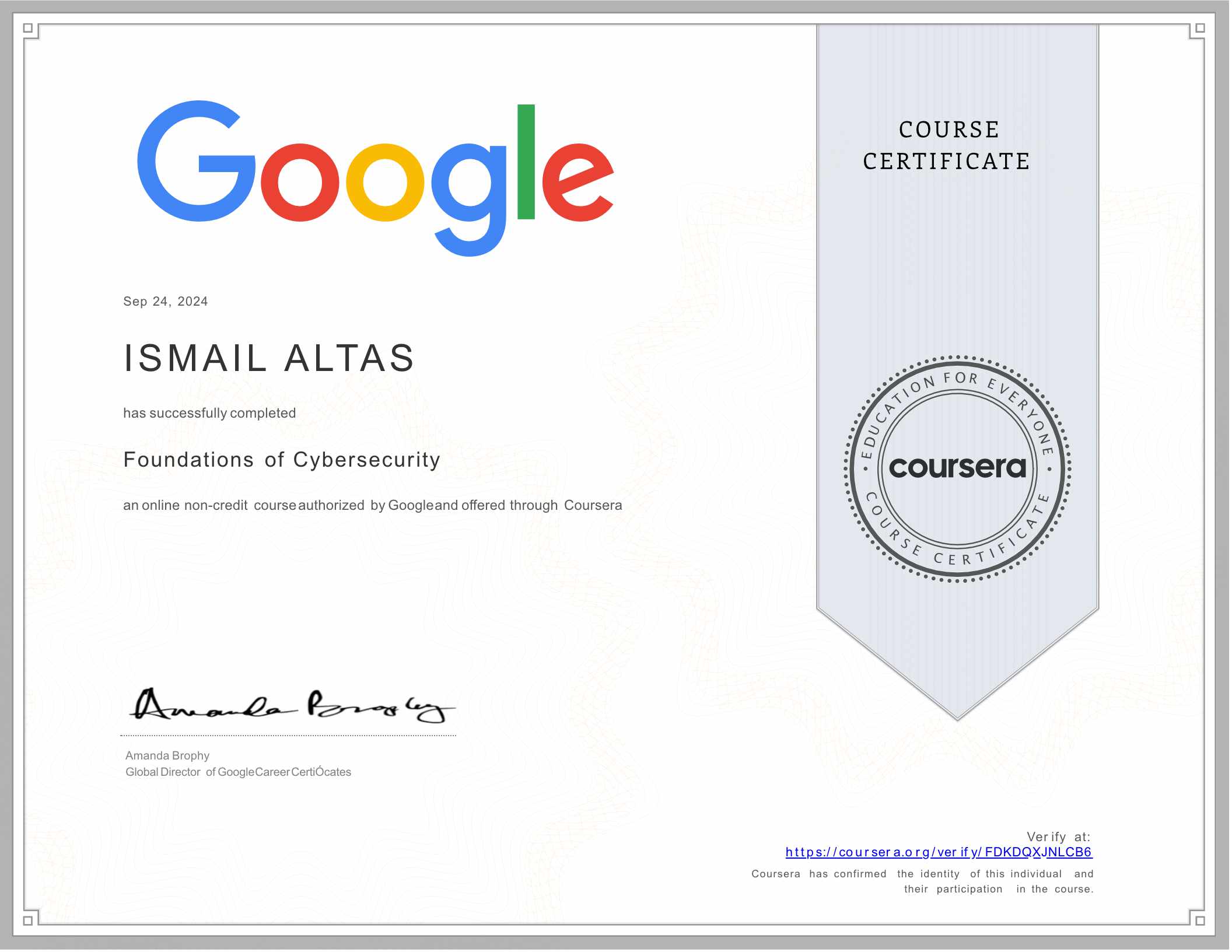 Ismail Altas - Google Foundation of Cybersecurity Certificate